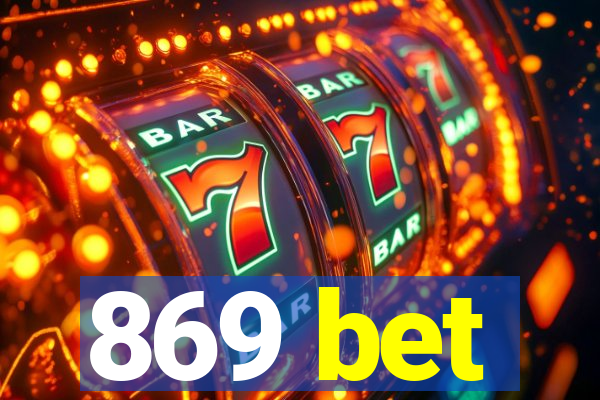 869 bet